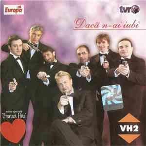 VH2 - Dacă N-ai Iubi (Greatest Hits)