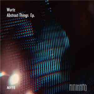 Wurtz - Abstract Things - EP