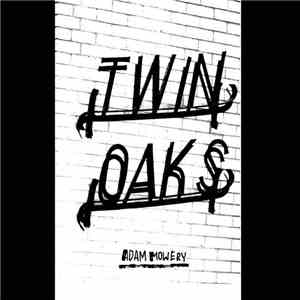 Adam Mowery - Twin Oaks