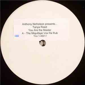 Anthony Nicholson Presents... Tanya Reed - You Are The Master
