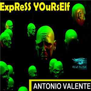 Antonio Valente  - ExpReSS YOuRsElf