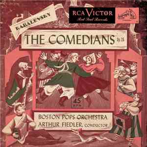 Arthur Fiedler, The Boston Pops Orchestra - Kabalevsky: The Comedians Op. 26