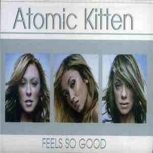 Atomic Kitten - Feels So Good