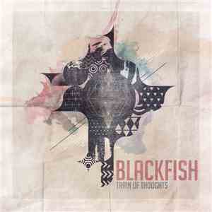 Blackfish - Train Of Thoughts