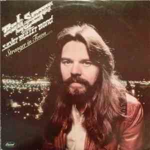 Bob Seger & The Silver Bullet Band - Stranger In Town