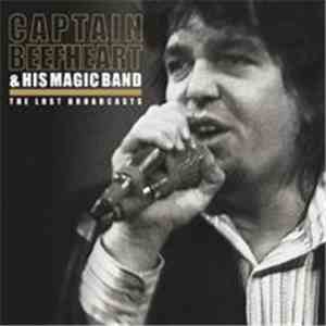Captain Beefheart & His Magic Band - The Lost Broadcasts