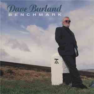 Dave Burland - Benchmark