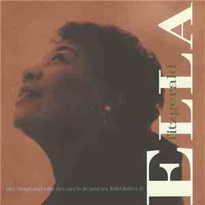 Ella Fitzgerald - Ella / Things Ain't What They Used To Be (And You Better Believe It)
