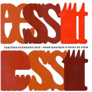 Esbjörn Svensson Trio - From Gagarin's Point Of View