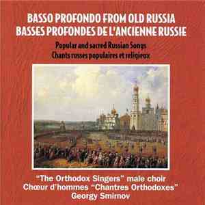 Georgy Smirnov - Basso Profondo From Old Russia