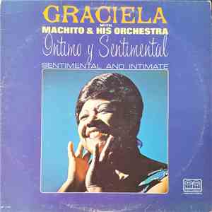 Graciela With Machito & His Orchestra - Intimo Y Sentimental / Sentimental  ...