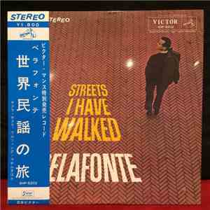 Harry Belafonte = べラフォンテ - Streets I Have Walked = 世界民謡の旅