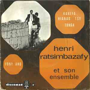 Henri Ratsimbazafy Et Son Ensemble - Fony Aho / Kanefa Hianao Tsy Tonga