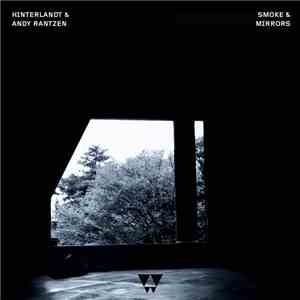 Hinterlandt & Andy Rantzen - Smoke & Mirrors EP
