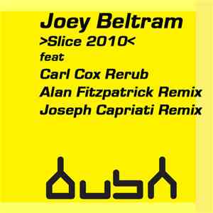 Joey Beltram - Slice 2010