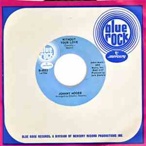 Johnny Moore  - Without Your Love / Such A Wonderful Feeling