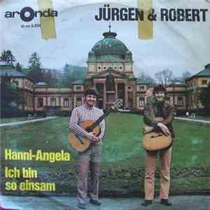 Jürgen & Robert - Hanni-Angela / Ich Bin So Einsam
