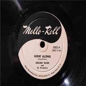 Julian Dash - Goin' Along / Long Moan