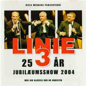 Linie 3 - 25 År Jubilæumsshow 2004