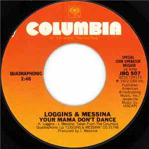 Loggins & Messina - Your Mama Don't Dance / Thinking Of You