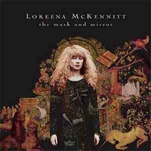 Loreena McKennitt - The Mask And Mirror