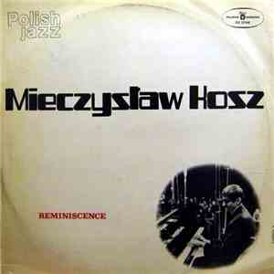 Mieczysław Kosz - Reminiscence