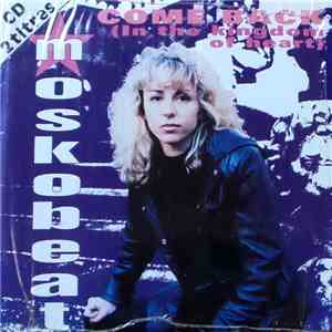 Moskobeat - Come Back (In The Kingdom Of Heart)