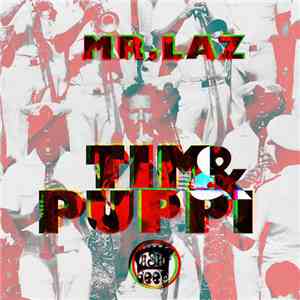 Mr. Laz - Tim & Puppi