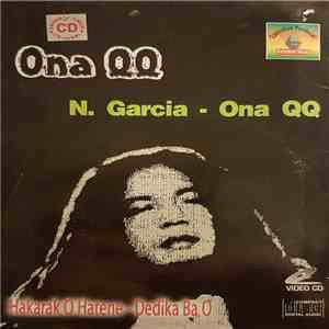 N. Garcia , Ona QQ - Kakarak O Hatene - Dedika Ba O