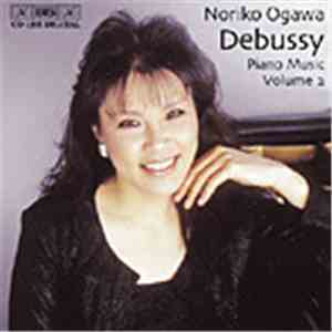 Noriko Ogawa, Debussy - Piano Music Volume 2
