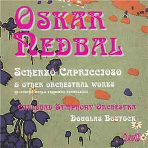 Oskar Nedbal, Carlsbad Symphony Orchestra, Douglas Bostock - Scherzo Capriccioso
