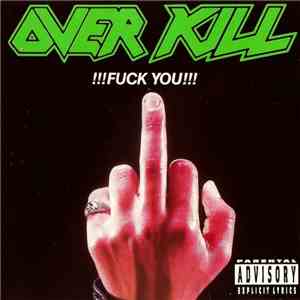 Overkill - !!!Fuck You!!!