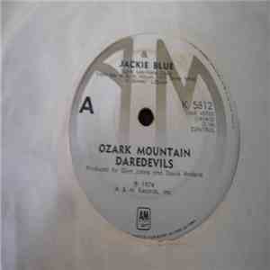 Ozark Mountain Daredevils - Jackie Blue / Better Days