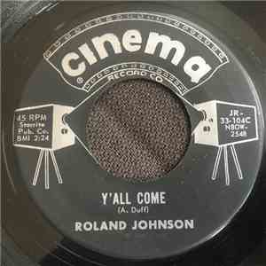 Roland Johnson  - Y'all Come / The Ballad Of Big Jim Folsom