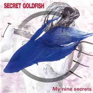 Secret Goldfish - My Nine Secrets