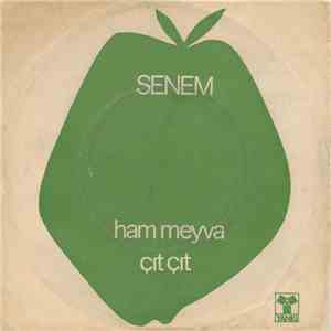 Senem - Ham Meyva / Çit Çit