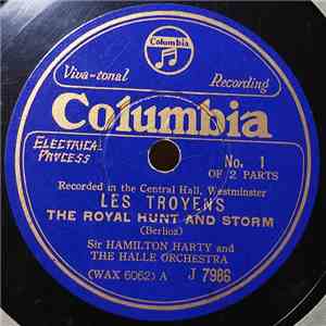Sir Hamilton Harty, The Halle Orchestra - Les Troyens: The Royal Hunt And S ...