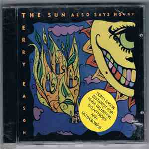 Terry Eason - Sun Also Says Howdy