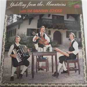 The Bavarian Echoes - Yodelling From The Mountains