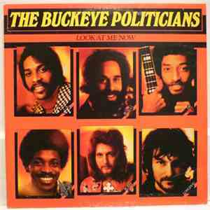 The Buckeye Politicians - Look At Me Now