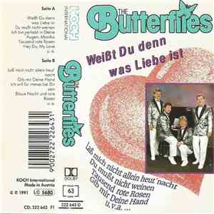 The Butterflies - Weißt Du Denn Was Liebe Ist