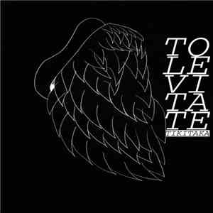 Tikitaka - TO LEVITATE