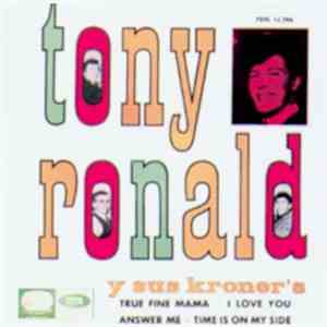Tony Ronald Y Sus Kroner's - True Fine Mama