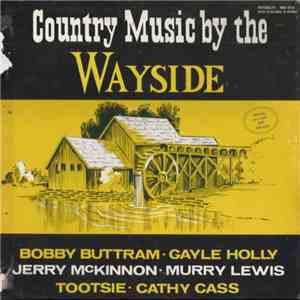 Various - Country Music By The Wayside