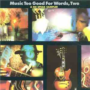 Various - Music Too Good For Words, Two (A No Speak Sampler)