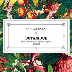 Anthony Joseph  - Botanique