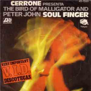 Cerrone Presenta The Bird Of Malligator And Peter John  - Soul Finger