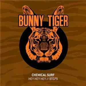 Chemical Surf - Hey Hey Hey