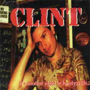 Clint  - It's Another Night In Lonelysville
