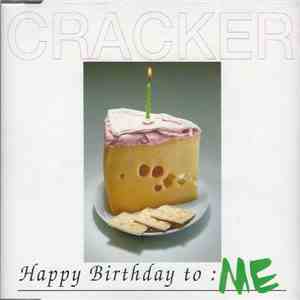 Cracker - Happy Birthday To Me